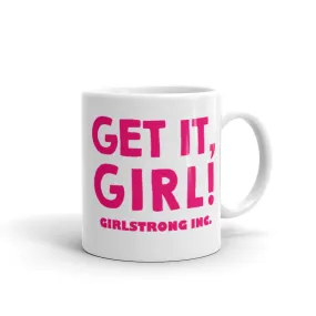 GLOSSY MUG - GET IT GIRL!