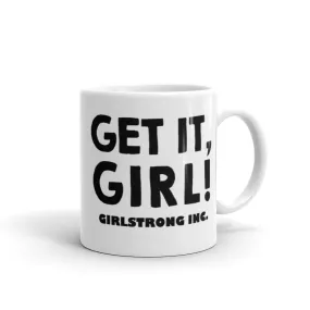 GLOSSY MUG - GET IT GIRL!